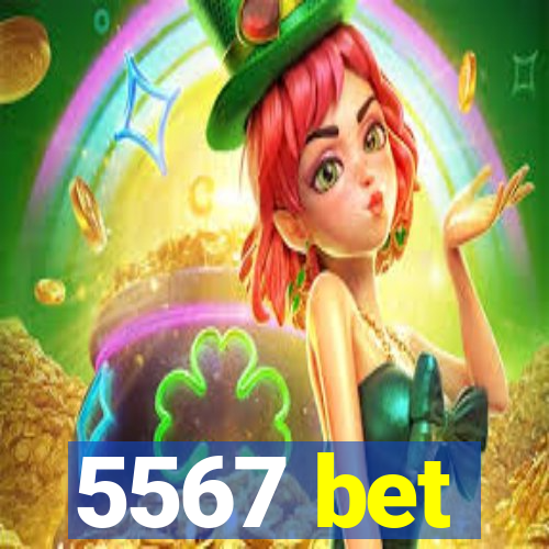 5567 bet